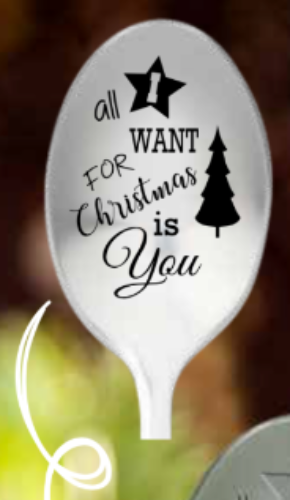 Löffel mit Nachricht - One Message Spoon - all i want for Christmas is you