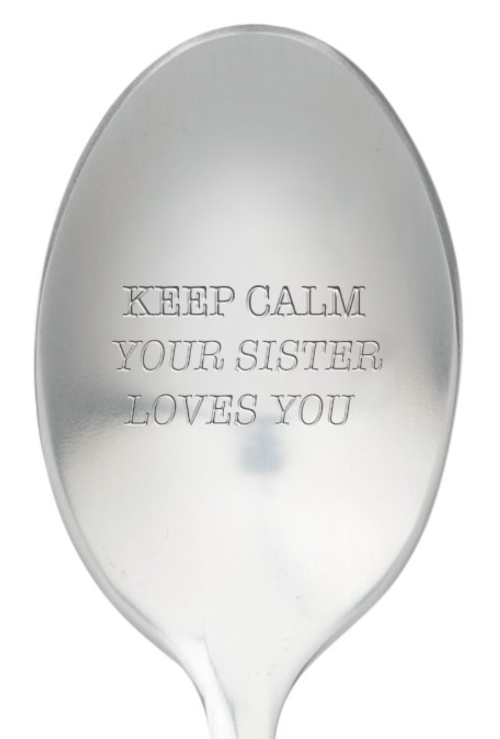 Löffel mit Nachricht - One Message Spoon - Keep Calm Your Sister Loves You